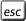 esc